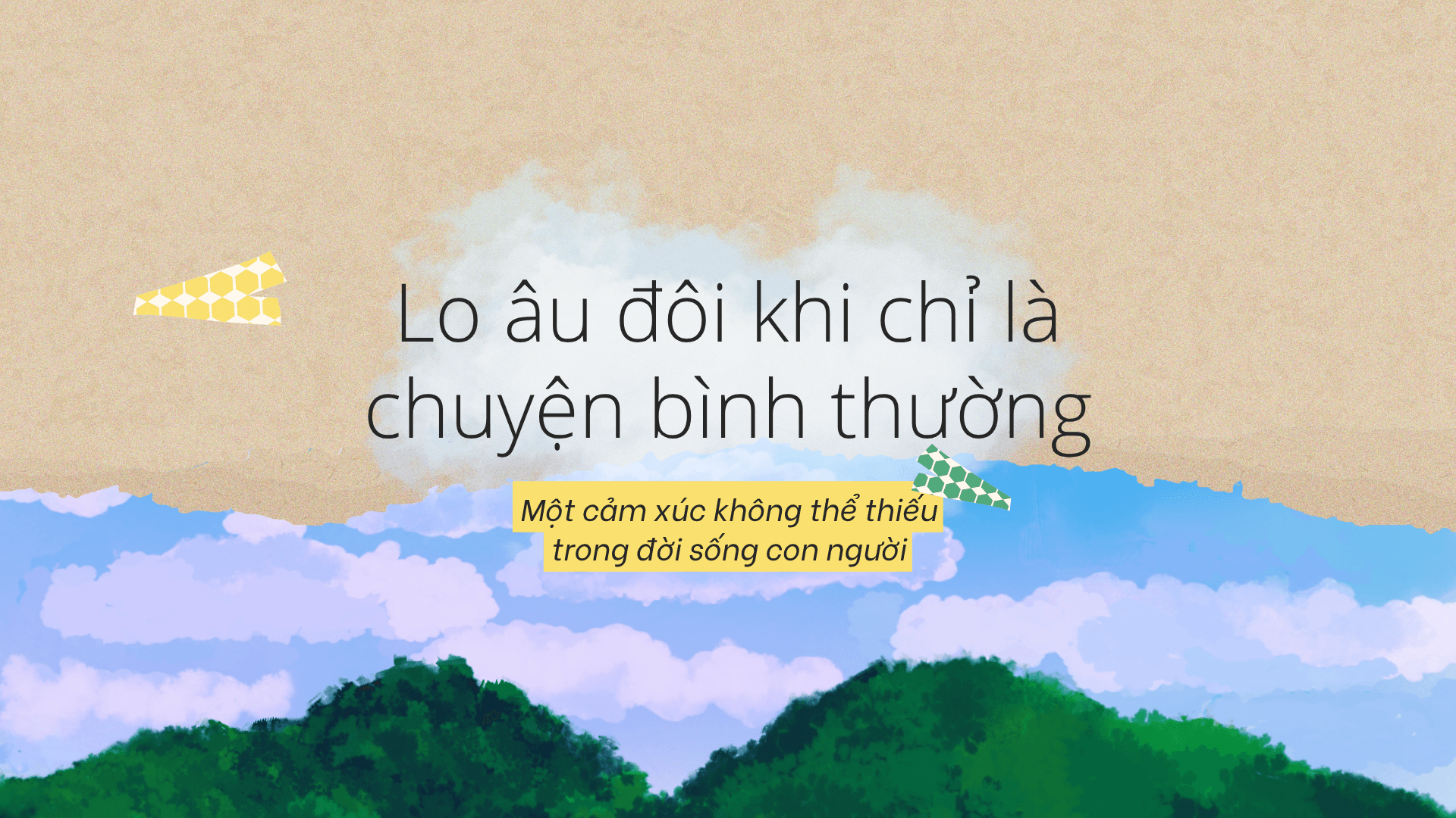 Lo âu đôi khi chỉ là chuyện bình thường
