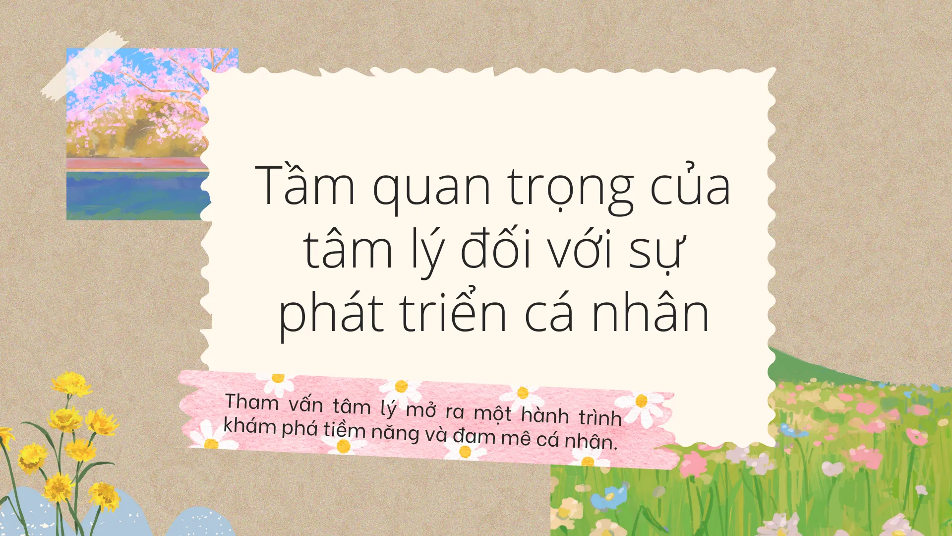 Tầm quan trọng của tâm lý đối với sự phát triển cá nhân